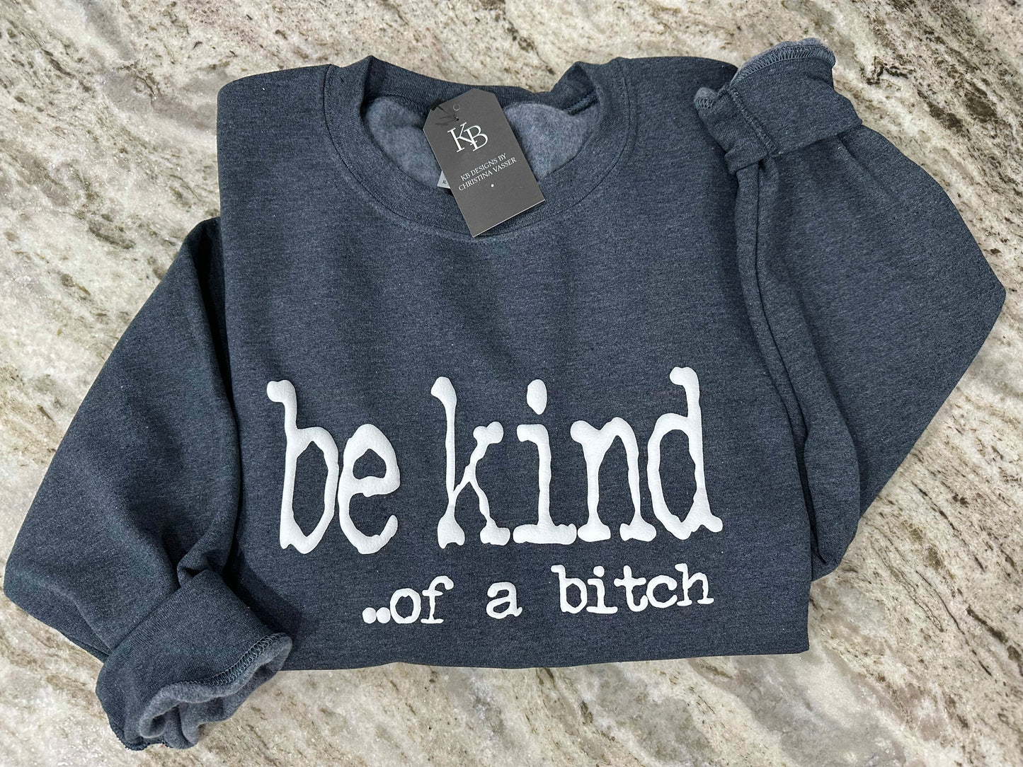 Be Kind of a Bit@h