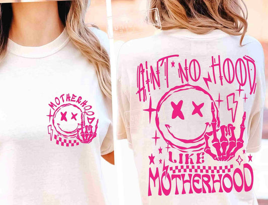 Ain’t No Hood Like Motherhood Tee