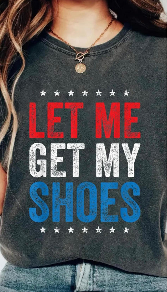 Let me get my Shoes Graphic Tee