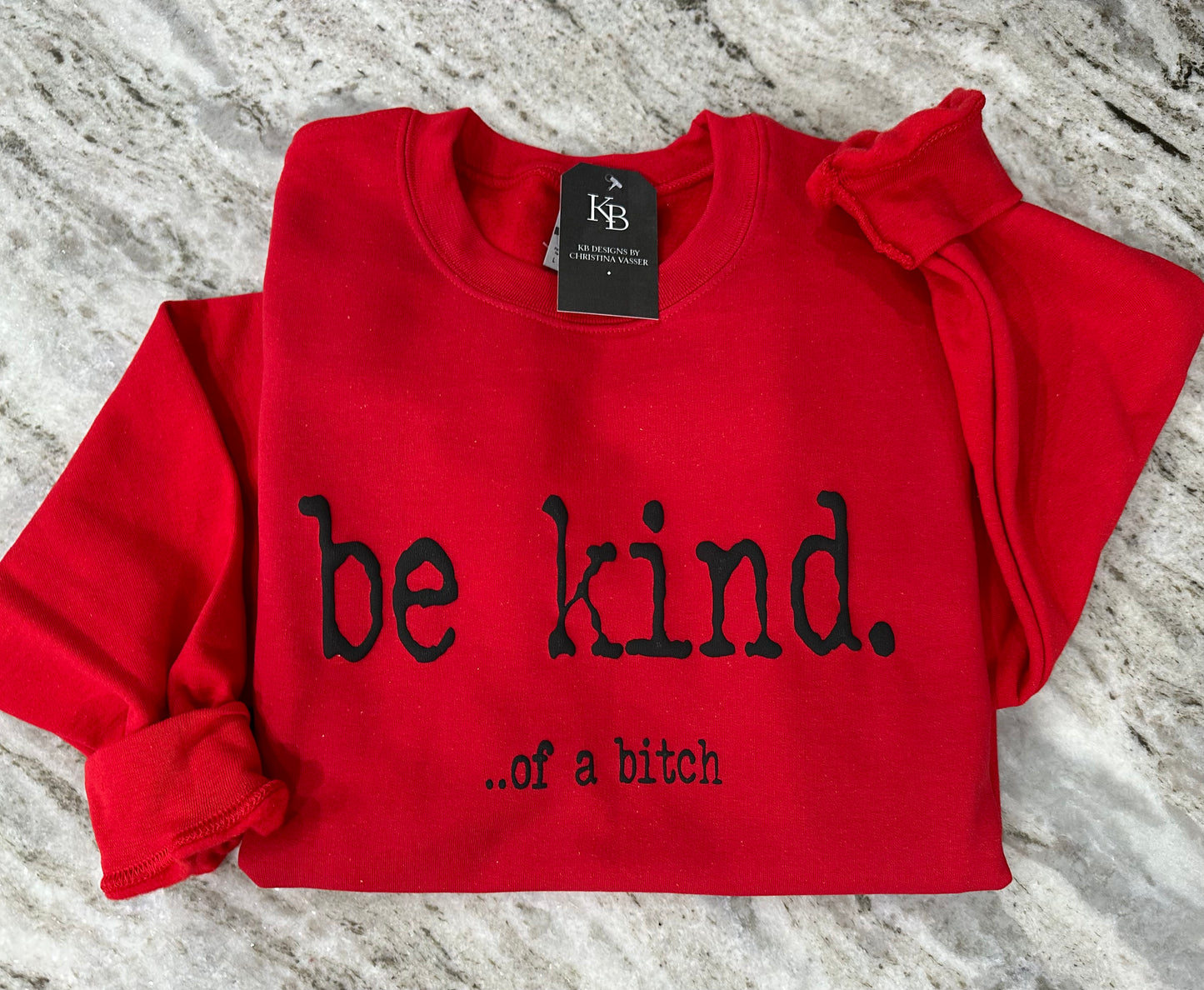 Be Kind of a Bit@h