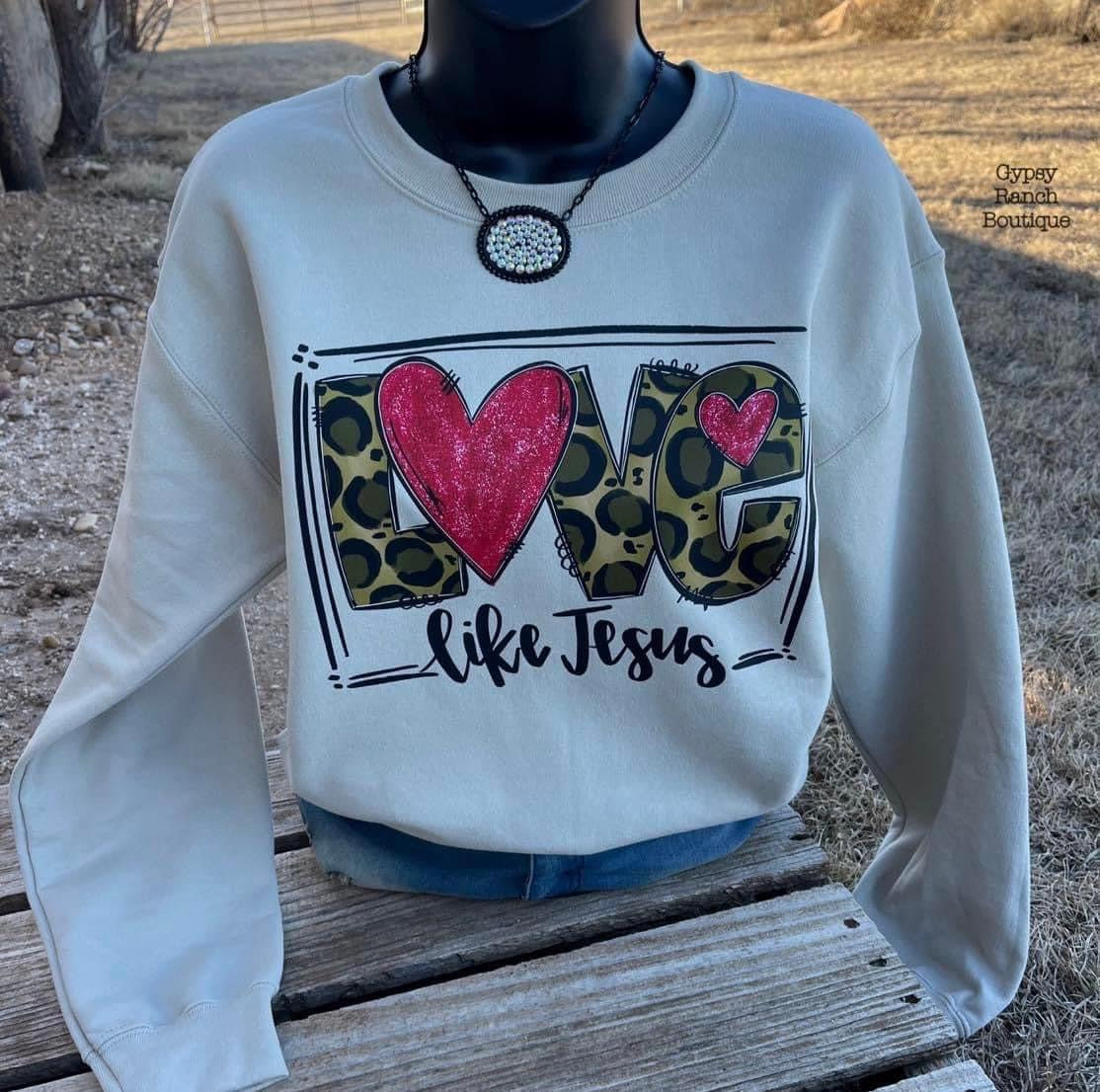 Love Like Jesus Sweatshirt